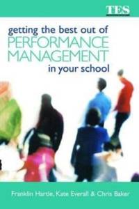 Getting the Best Out of Performance Management in Your School av Chris Baker