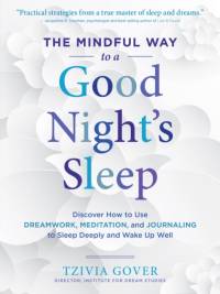 The Mindful Way to a Good Night's Sleep av Tzivia Gover