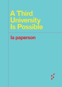 A Third University Is Possible av la paperson