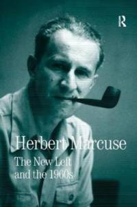 The New Left and the 1960s av Herbert Marcuse