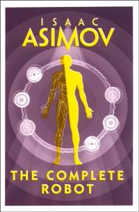 The Complete Robot av Isaac Asimov