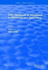 CRC Handbook of Ultrasound in Obstetrics and Gynecology, Volume II av Asim (University of Zagreb Medical School Kurjak