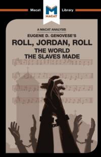An Analysis of Eugene Genovese's Roll, Jordan, Roll av Cheryl Hudson