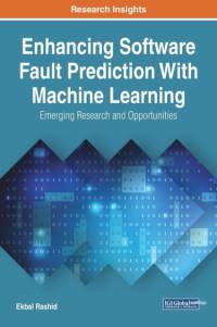 Enhancing Software Fault Prediction With Machine Learning: Emerging Research and Opportunities av Ekbal Rashid