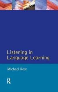 Listening in Language Learning av Michael Rost