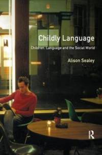 Childly Language av Alison Sealey