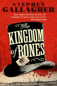 The Kingdom of Bones av Stephen Gallagher
