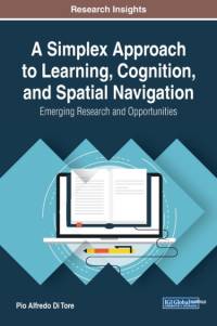 Simplex Approach to Learning, Cognition, and Spatial Navigation av Pio Alfredo Di Tore