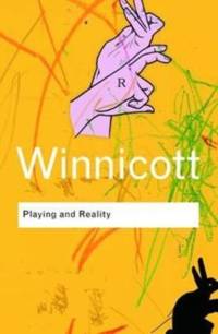 Playing and Reality av D. W. Winnicott
