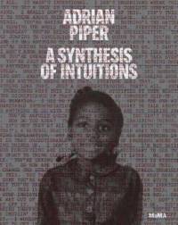 Adrian Piper: A Synthesis of Intuitions av Christophe Cherix