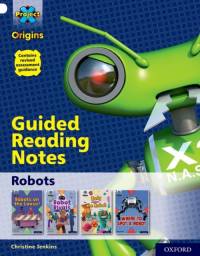 Project X Origins: White Book Band, Oxford Level 10: Robots: Guided reading notes av Christine Jenkins