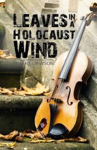 Leaves in a Holocaust Wind av Robert Dawson