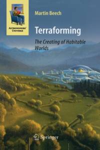 Terraforming: The Creating of Habitable Worlds av Martin Beech