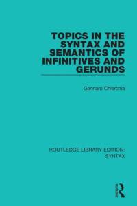Topics in the Syntax and Semantics of Infinitives and Gerunds av Gennaro Chierchia