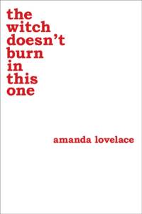 the witch doesn't burn in this one av Amanda Lovelace