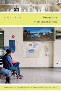 Biomedicine in an Unstable Place av Alice Street