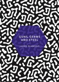 Guns, Germs and Steel av Jared Diamond