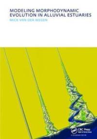 Modeling morphodynamic evolution in alluvial estuaries av Mick van der Wegen