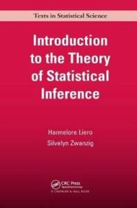 Introduction to the Theory of Statistical Inference av Hannelore Liero