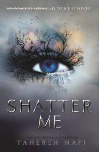 Shatter Me av Tahereh Mafi