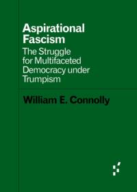 Aspirational Fascism av William E. Connolly