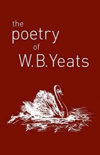 The Poetry of W. B. Yeats av W. B. Yeats