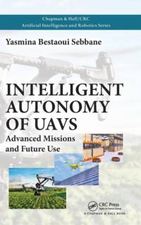 Intelligent Autonomy of UAVs av Yasmina Bestaoui Sebbane