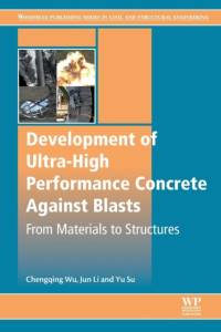 Development of Ultra-High Performance Concrete against Blasts av Chengqing (Faculty of Engineering and Information Technology Wu
