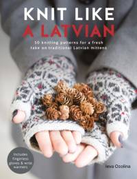 Knit Like a Latvian av Ieva (Author) Ozolina