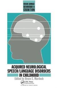 Acquired Neurological Speech/Language Disorders In Childhood av Bruce E Murdoch