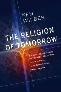 The Religion of Tomorrow av Ken Wilber