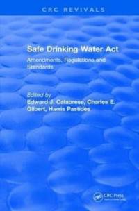 Safe Drinking Water Act (1989) av Edward J. (University of Massachusetts Calabrese