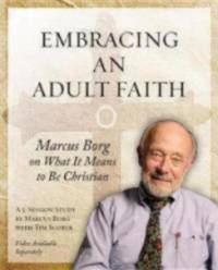 Embracing an Adult Faith Participant's Workbook av Marcus J. Borg