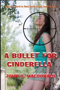 Bullet for Cinderella av John D MacDonald