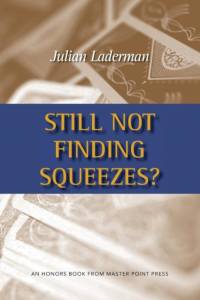 Still Not Finding Squeezes? av Julian Laderman