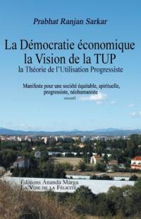 Pour Une Democratie Economique, La Vision de la Tup, Theorie de L Utilisation Progressiste av Prabhat Ranjan Sarkar