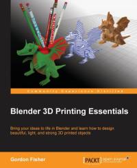 Blender 3D Printing Essentials av Gordon Fisher