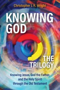 Knowing God - The Trilogy av Christopher J. H. Wright
