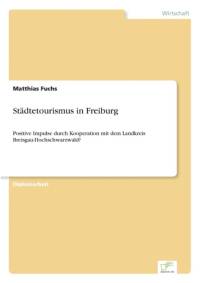 Stadtetourismus in Freiburg av Matthias Fuchs