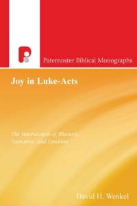 Joy in Luke-Acts av David H Wenkel