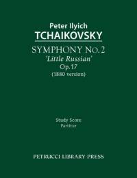Symphony No.2 'Little Russian' (1880 Version), Op.17 av Peter Ilyich Tchaikovsky