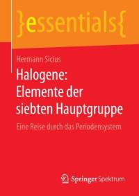 Halogene: Elemente Der Siebten Hauptgruppe av Hermann Sicius