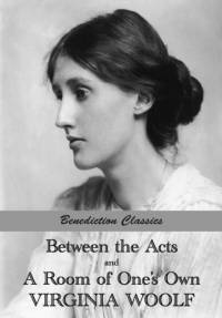 Between the Acts and A Room of One's Own av Virginia Woolf