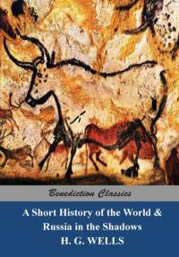 Short History of the World and Russia in the Shadows av H G Wells