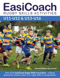 EasiCoach Rugby Skills Activities U11-U13 & U13-U16 av Andrew Griffiths