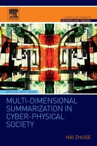 Multi-Dimensional Summarization in Cyber-Physical Society av Hai (Aston University Zhuge