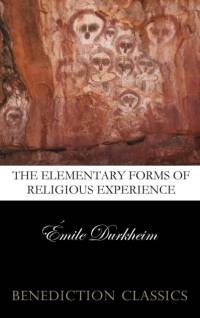 Elementary Forms of the Religious Life (Unabridged) av Emile Durkheim