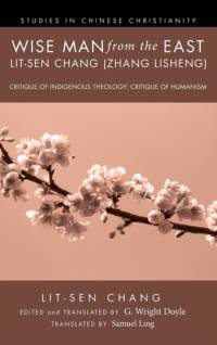 Wise Man from the East: Lit-Sen Chang (Zhang Lisheng) av Lit-Sen Chang