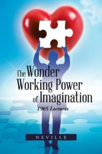Wonder Working Power of Imagination av Neville