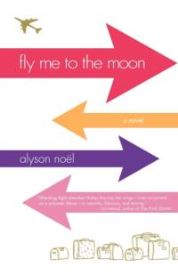 Fly Me to the Moon av Alyson Noel